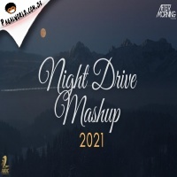 Night Drive Mashup 2021 - Aftermorning