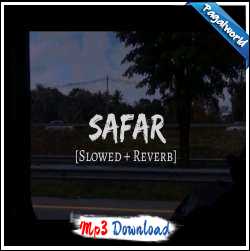 Safar (Slowed Reverb)