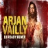 Arjan Vailly Remix - DJ Aaditya