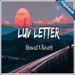 Luv Letter (Slowed Reverb)