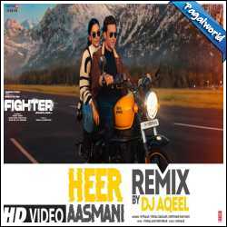 Heer Aasmani Remix - DJ Aqeel
