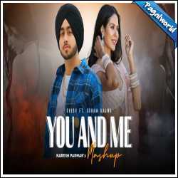 You And Me Mashup -  Naresh Parmar