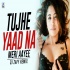 Tujhe Yaad Na Meri Aayee Remix - DJ Zaff