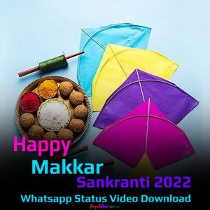 Happy Makar Sankranti 2022 Status Video Download
