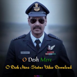 o-desh-mere-status-video-download