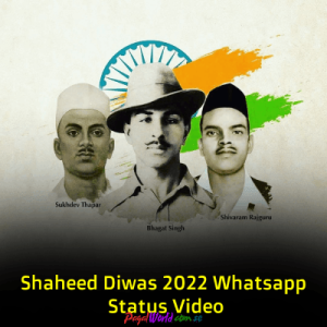 Shaheed Diwas 2022 Whatsapp Status Video Download