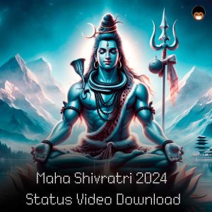 Maha Shivratri 2024 Status Video Download