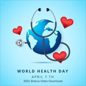 World Health Day 2024 Status Video Download